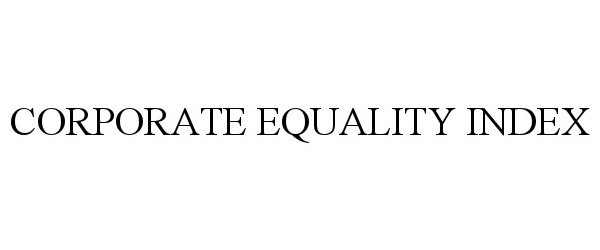 Trademark Logo CORPORATE EQUALITY INDEX