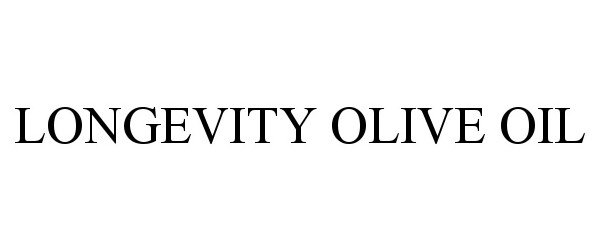 Trademark Logo LONGEVITY OLIVE OIL