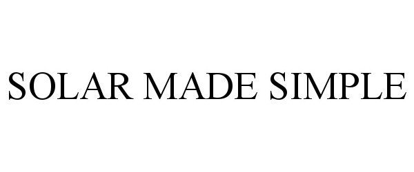 Trademark Logo SOLAR MADE SIMPLE