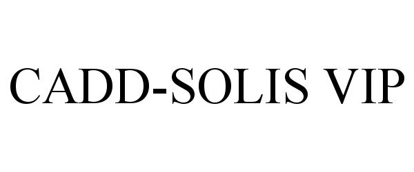 Trademark Logo CADD-SOLIS VIP