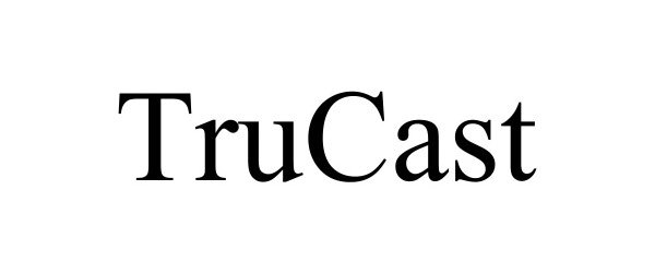 Trademark Logo TRUCAST