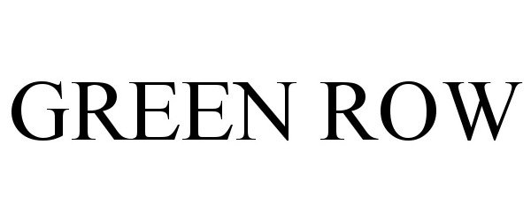 Trademark Logo GREEN ROW