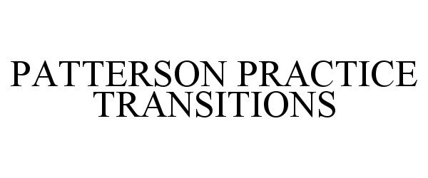  PATTERSON PRACTICE TRANSITIONS