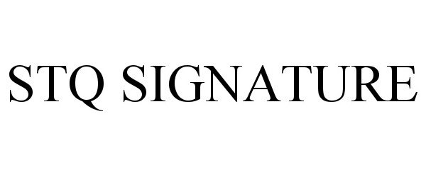 Trademark Logo STQ SIGNATURE