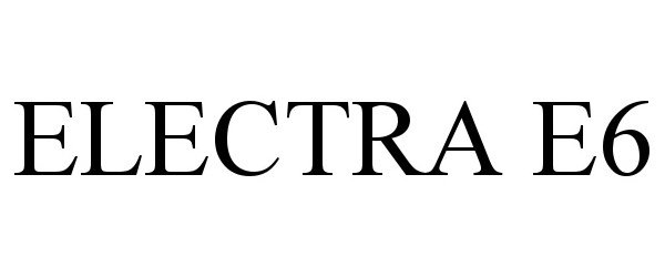 Trademark Logo ELECTRA E6