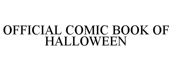 Trademark Logo OFFICIAL COMIC BOOK OF HALLOWEEN