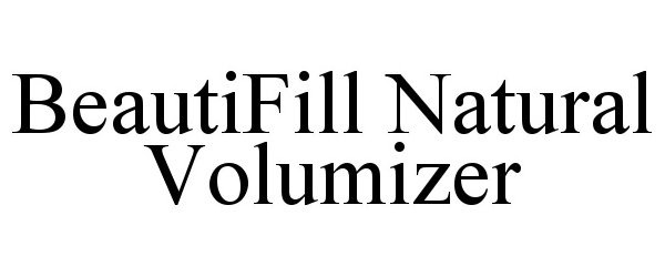 Trademark Logo BEAUTIFILL NATURAL VOLUMIZER