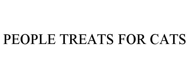 Trademark Logo PEOPLE TREATS FOR CATS