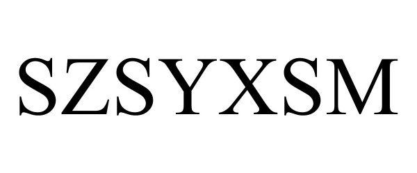 Trademark Logo SZSYXSM