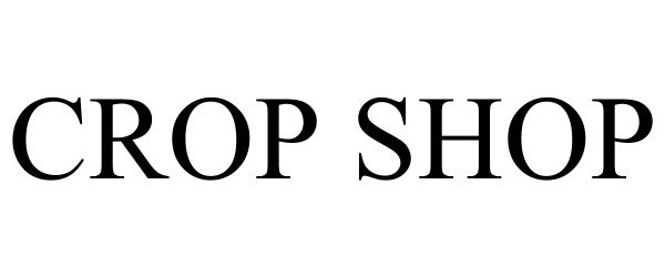Trademark Logo CROP SHOP