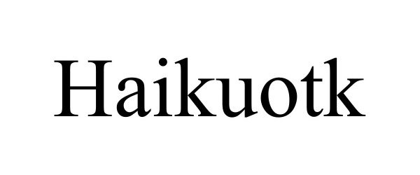 Trademark Logo HAIKUOTK