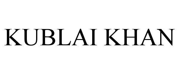 Trademark Logo KUBLAI KHAN