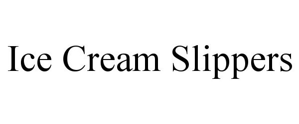 Trademark Logo ICE CREAM SLIPPERS