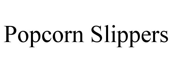  POPCORN SLIPPERS