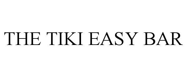  THE TIKI EASY BAR