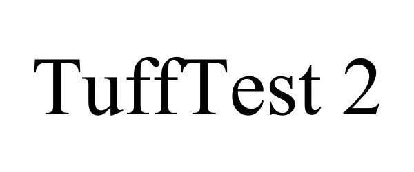 Trademark Logo TUFFTEST 2