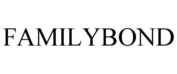Trademark Logo FAMILYBOND