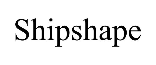 SHIPSHAPE