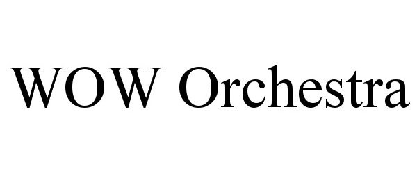 Trademark Logo WOW ORCHESTRA