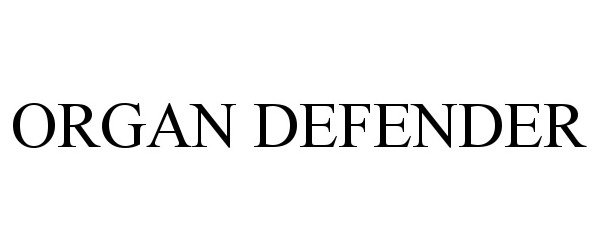 Trademark Logo ORGAN DEFENDER