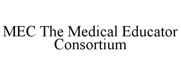  MEC THE MEDICAL EDUCATOR CONSORTIUM