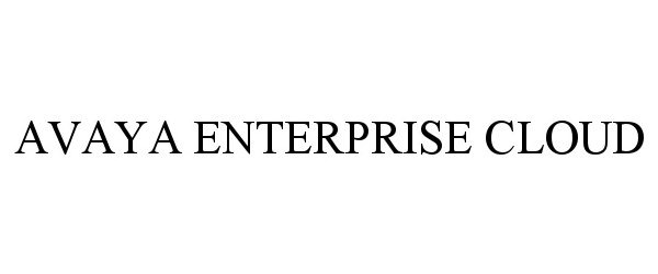 Trademark Logo AVAYA ENTERPRISE CLOUD