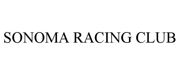 Trademark Logo SONOMA RACING CLUB