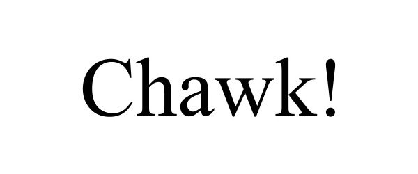  CHAWK!