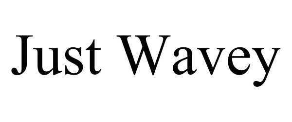 Trademark Logo JUST WAVEY