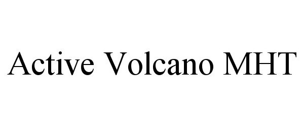 Trademark Logo ACTIVE VOLCANO MHT