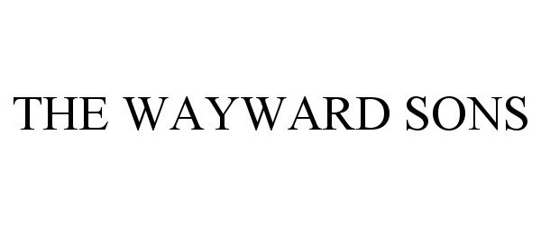 Trademark Logo THE WAYWARD SONS