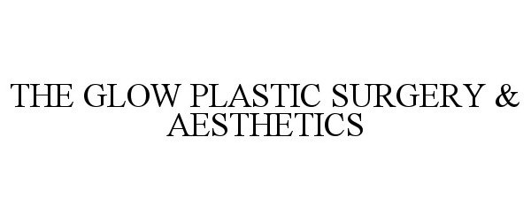  THE GLOW PLASTIC SURGERY &amp; AESTHETICS