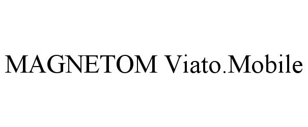 Trademark Logo MAGNETOM VIATO.MOBILE