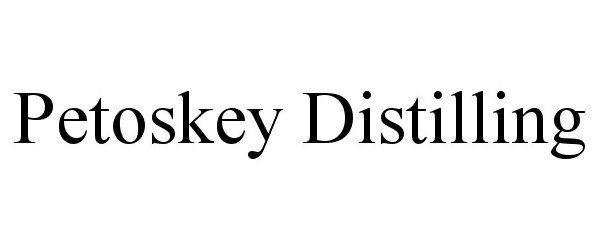 Trademark Logo PETOSKEY DISTILLING