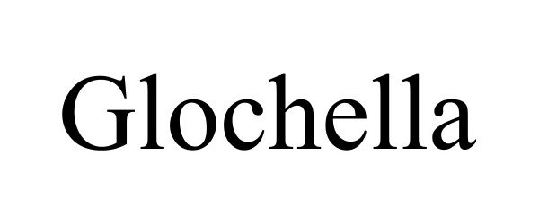 Trademark Logo GLOCHELLA