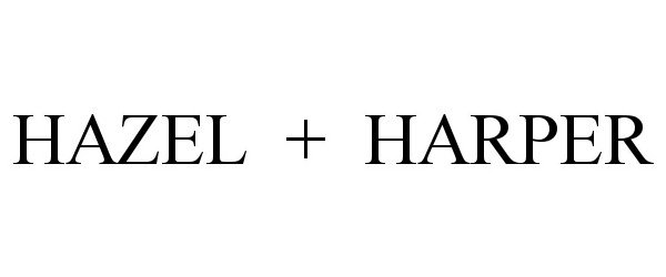 Trademark Logo HAZEL + HARPER