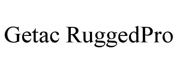 Trademark Logo GETAC RUGGEDPRO