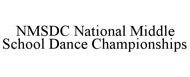  NMSDC NATIONAL MIDDLE SCHOOL DANCE CHAMPIONSHIPS