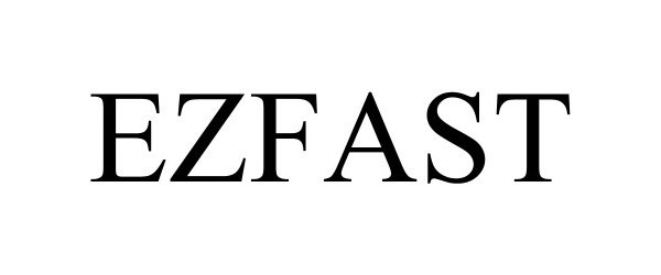 Trademark Logo EZFAST