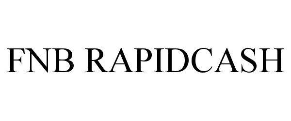Trademark Logo FNB RAPIDCASH