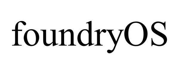 Trademark Logo FOUNDRYOS