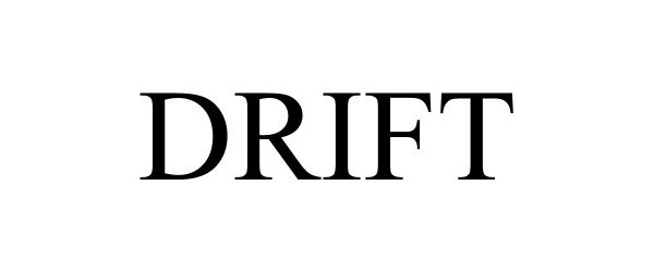 Trademark Logo DRIFT