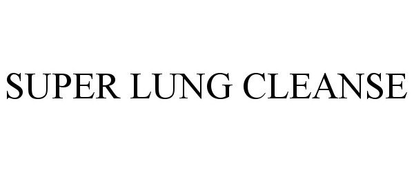  SUPER LUNG CLEANSE