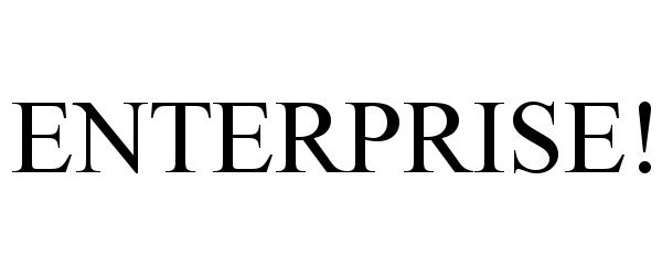 Trademark Logo ENTERPRISE!