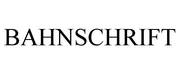 Trademark Logo BAHNSCHRIFT