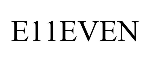 Trademark Logo E11EVEN