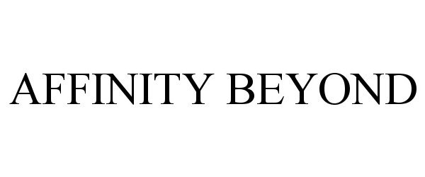 AFFINITY BEYOND