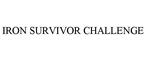Trademark Logo IRON SURVIVOR CHALLENGE