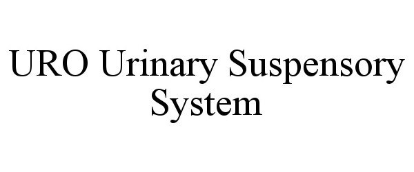 Trademark Logo URO URINARY SUSPENSORY SYSTEM