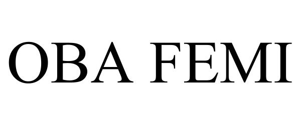 Trademark Logo OBA FEMI